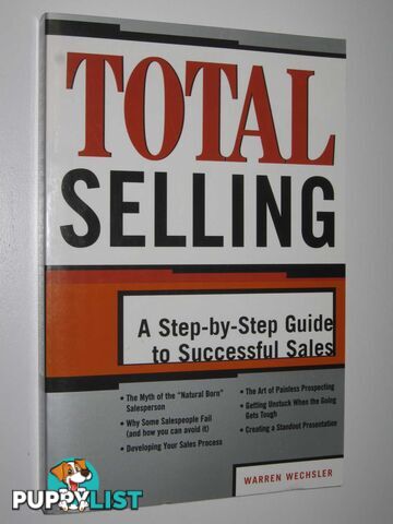 Total Selling : A Step-by-step Guide To Successful Sales  - Wechsler Warren - 2004