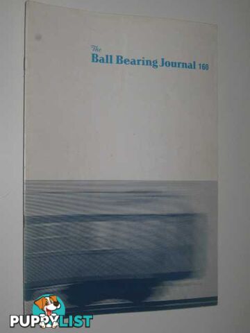 The Ball Bearing Journal No.160 : Quarterly Review Of Rolling Bearing Engineering  - Cromwell O - 1970