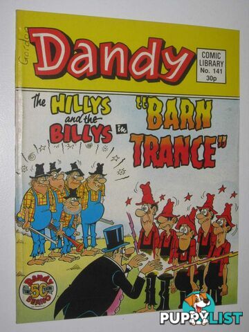 The Hillys and the Billys in "Barn Trance" - Dandy Comic Library #141  - Author Not Stated - 1989