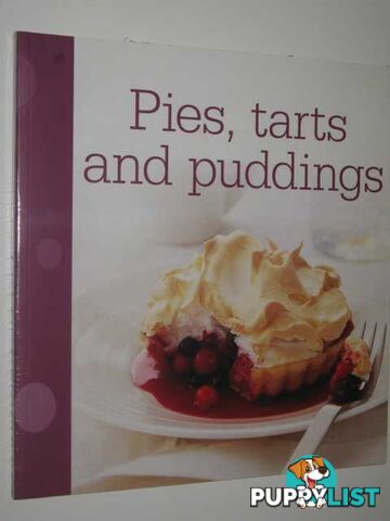 Pies, Tarts and Puddings  - Author Not Stated - 2012