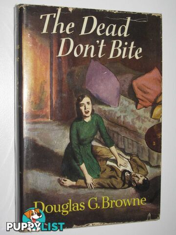 The Dead Don't Bite  - Browne Douglas G. - No date