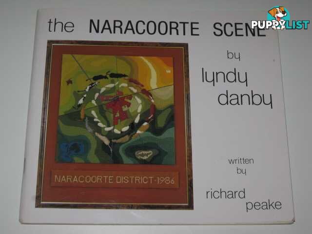 The Naracoorte Scene  - Peake Richard - 1987