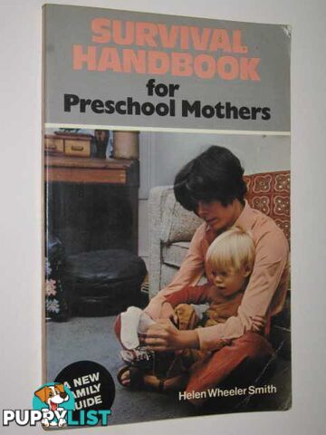 Survival Handbook For Preschool Mothers  - Wheeler-Smith Helen - 1981