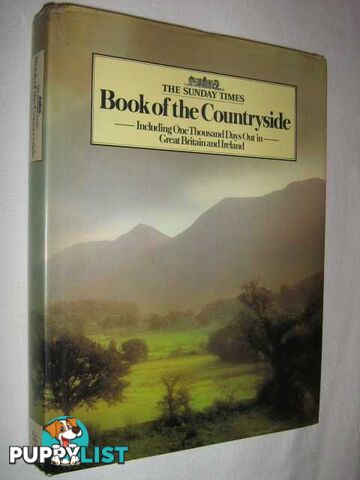 The Sunday Times Book of the Countryside : Including One Thousand Days Out in Great Britain and Ireland  - Clarke Phillip & Jackman, Brian & Mercer, Derrik - 1981