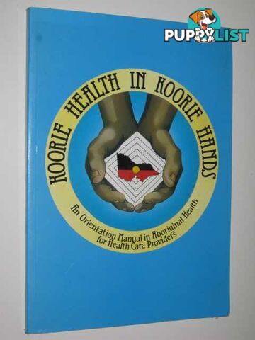 Koorie Health In Koorie Hands  - Anderson Ian - 1988