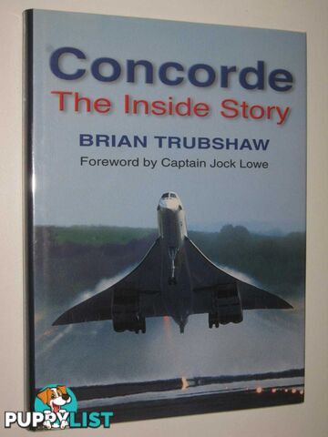 Concorde: The Inside Story  - Trubshaw Brian - 2000