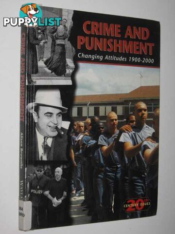 Crime and Punishment : Changing Attitudes 1900-2000  - Brownlie Alison - 1999