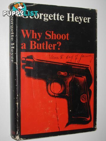 Why Shoot a Butler?  - Heyer Georgette - 1966