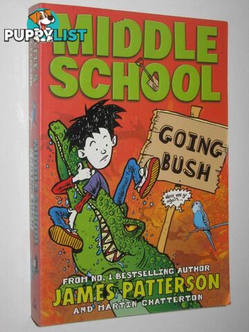 Going Bush - Middle School Series #9  - Patteron James & Chatterton, Martin - 2016