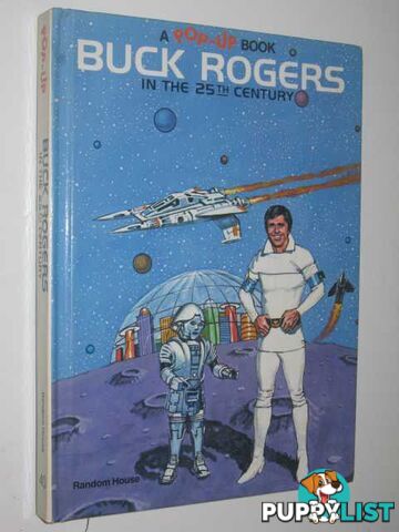 Buck Rogers in the 25th Century Pop-Up Book  - Penick Ib & McVicker, Chuck - 1980