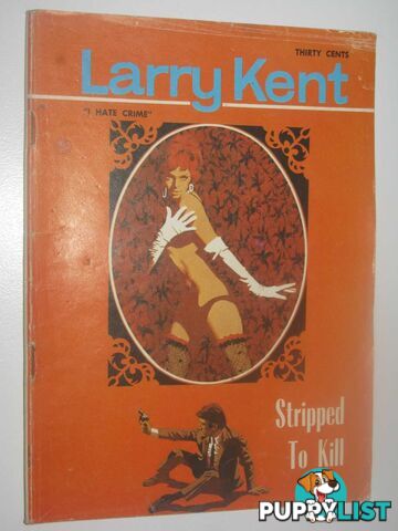 Stripped to Kill - Larry Kent Series #703  - Haring Don - No date