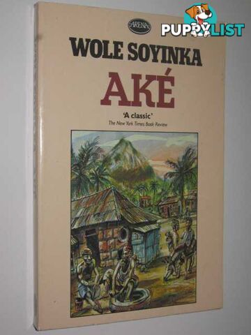 Ake: The Years of Childhood  - Soyinka Wole - 1983