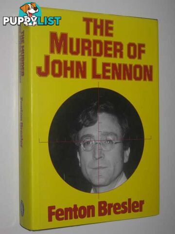 The Murder of John Lennon  - Bresler Fenton - 1989