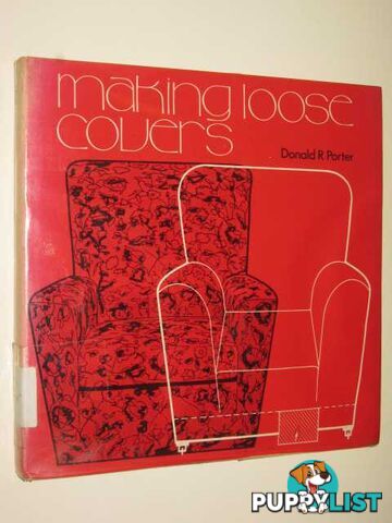 Making Loose Covers  - Porter Donald - 1975