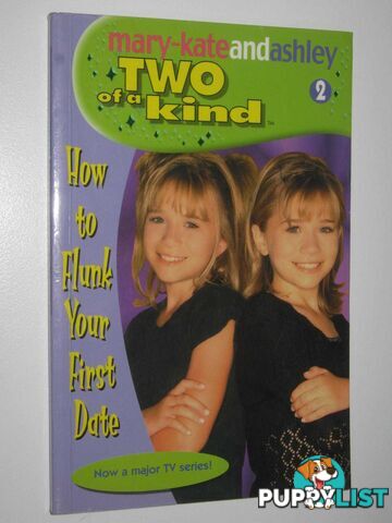 How to Flunk Your First Date - Two of a Kind Series #2  - Olsen Mary-Kate + Ashley - 2002