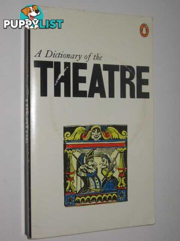 A Dictionary Of The Theatre  - Taylor John G. - 1976