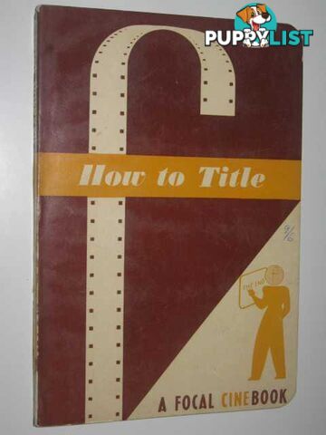 How to do Title in Amateur Films - Focal Cinebook Series  - Minter L. F. - 1957