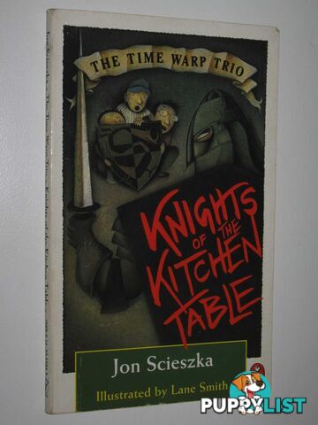 Knights Of The Kitchen Table - The Time Warp Trio Series  - Scieszka Jon - 1993