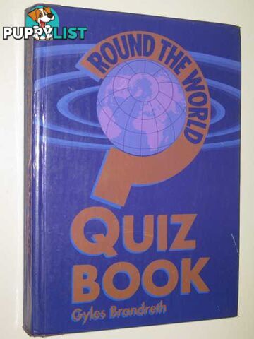 Round The World Quiz Book  - Brandreth Gyles - 1991