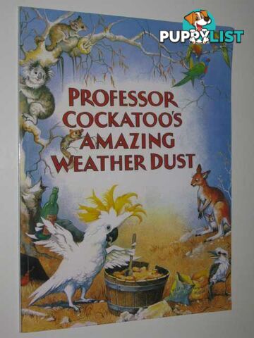 Professor Cockatoo's Amazing Weather Dust  - Vallely Don - 2003