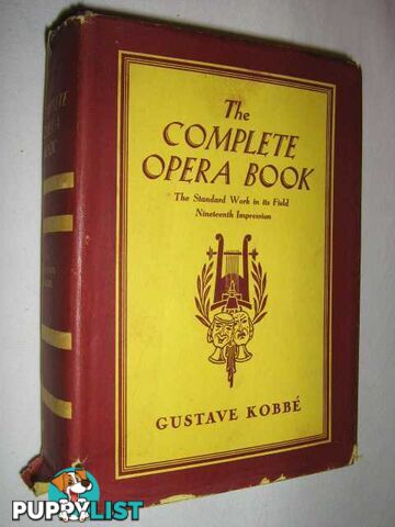 The Complete Opera Book  - Kobbe Gustave - 1935