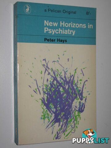 New Horizons in Psychiatry  - Hays Peter - 1964