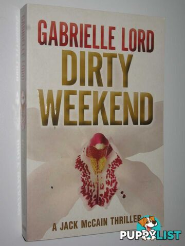 Dirty Weekend - Jack McCain Thriller  - Lord Gabrielle - 2005