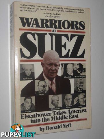 Warriors at Suez : Eisenhower Takes America into the Middle East  - Neff Donald - 1981