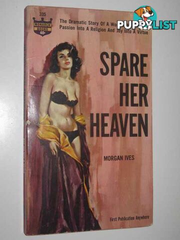 Spare Her Heaven  - Ives Morgan a.k.a. Marion Zimmer Bradley - 1963