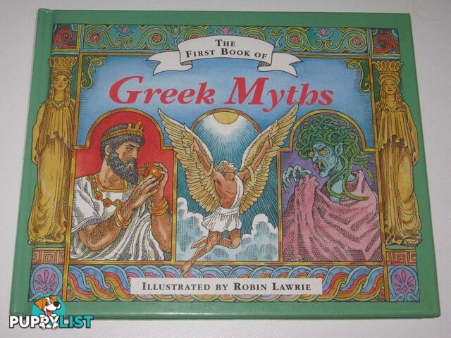 The First Book of Greek Myths  - Caroline Steeden - 1994