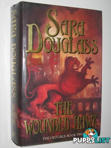 The Wounded Hawk - The Crucible Series #2  - Douglass Sara - 2001