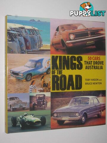 Kings Of The Road : 50 Cars That Drove Australia  - Hagon Toby & Newton, Bruce - 2018