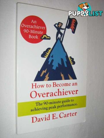 How to Become an Overachiever  - Carter David E. - 1998