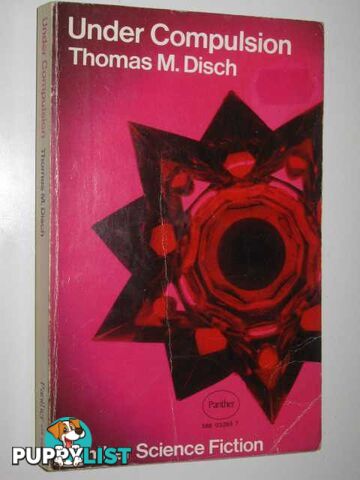 Under Compulsion  - Disch Thomas M. - 1970