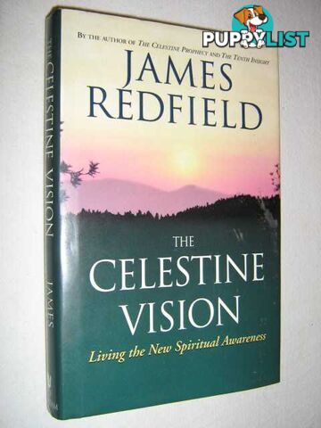 The Celestine Vision : Living the New Spiritual Awareness  - Redfield James - 1997