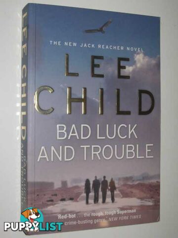 Bad Luck and Trouble - Jack Reacher Series #11  - Child Lee - 2007