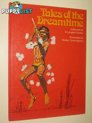 Tales Of The Dreamtime  - Parker K. Langloh - 1984