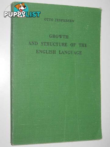 Growth and Structure of the English Language  - Jespersen Otto - 1967