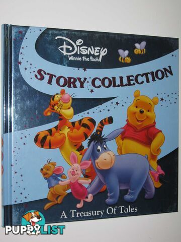 Disney Winnie the Pooh Story Collection - A Treasury of Tales Series  - Author Not Stated - 2007