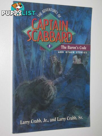 The Baron's Code and Other Stories - The Adventures of Captain Scabbard Series #1  - Crabb Larry - 1995