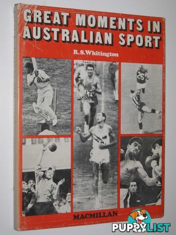 Great Moments in Australian Sport  - Whitington R. S. - No date