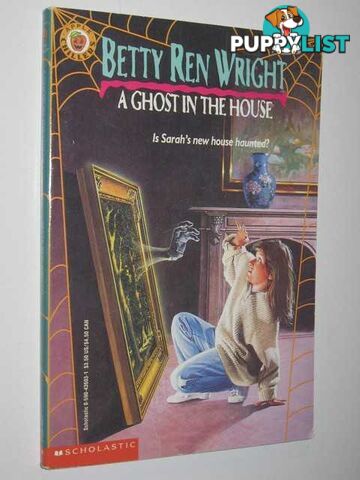 A Ghost in the House  - Wright Betty Ren - 1991