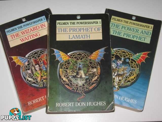 PELMAN THE POWERSHAPER TRILOGY : The Prophet of Lamath / The Wizard in Waiting / The Power and the Prophet  - Hughes Robert Don