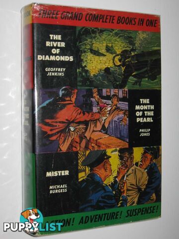 The River of Diamonds + The Month of the Pearl + Mister - Man's Book Series  - Jenkins Geoffrey & Jones, Philip & Burgess, Michael - 1964