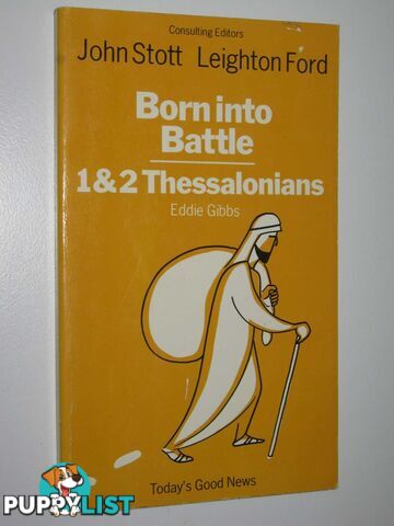 Born Into Battle : Pauls Two Letters to the Thessalonians  - Gibbs Eddie - 1977