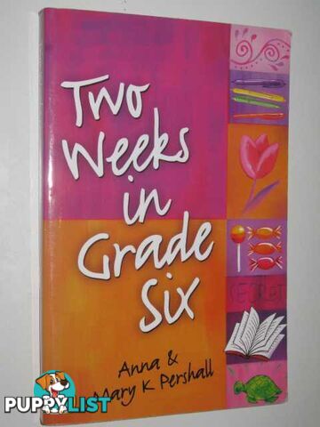 Two Weeks in Grade Six  - Pershall Mary K. - 2003