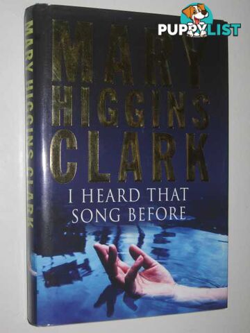 I Heard That Song Before  - Clark Mary Higgins - 2007