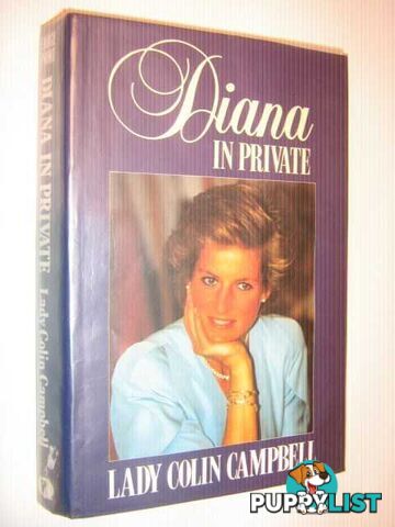 Diana in Private : The Princess Nobody Knows  - Campbell Lady Colin - 1992