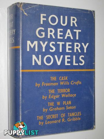 Four Great Mystery Novels  - Crofts, Wallace, Seton, Gribble - 1948