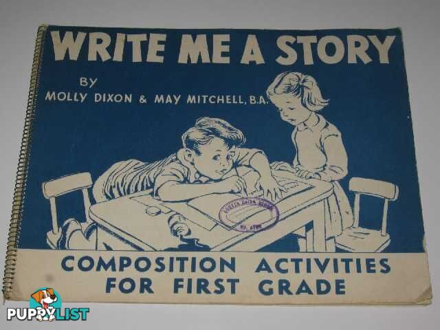 Write Me A Story : Composition Activities For First Grade  - Dixon Molly & Mitchell, May